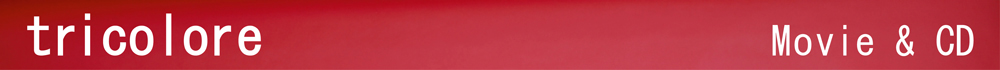 tricolore Movie & CD
